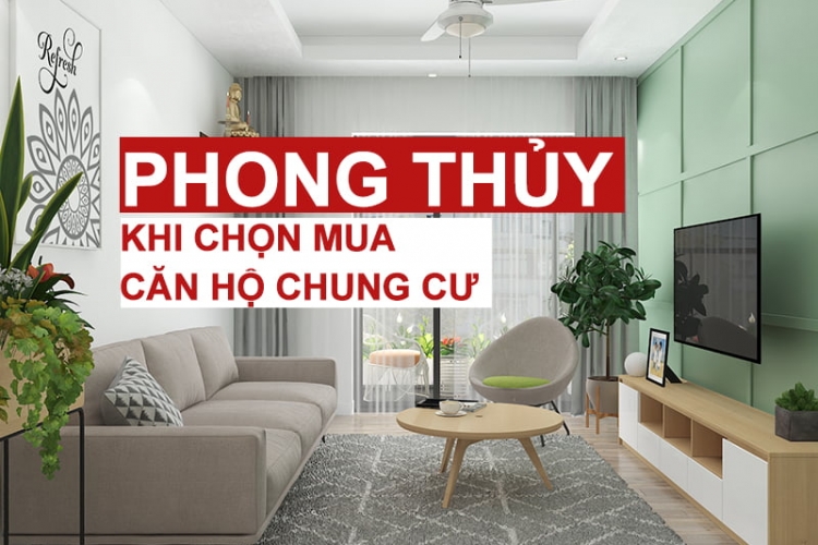 Những tiêu chí về Phong thủy để lựa chọn mua chung cư mang lại tài vượng cho gia chủ