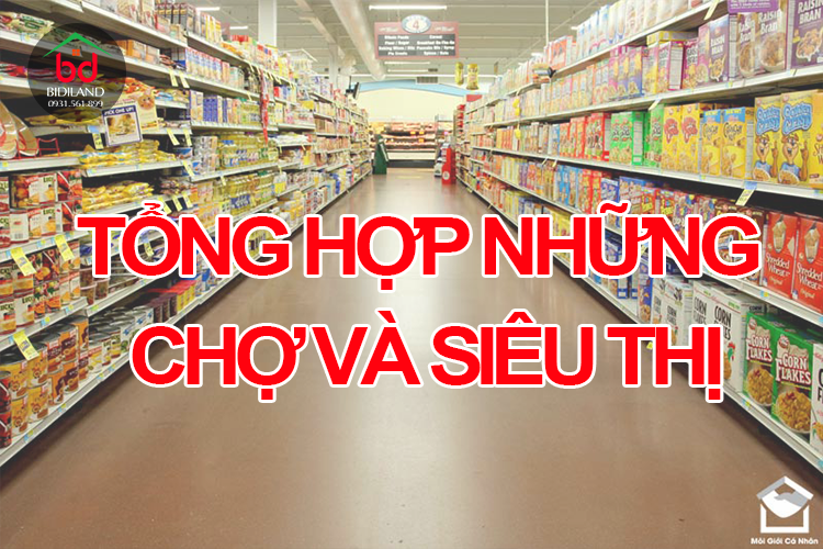 Tổng hợp những Siêu thị và Chợ Khu vực Quận 9, Quận 2, Quận Thủ Đức Thành Phố Thủ Đức