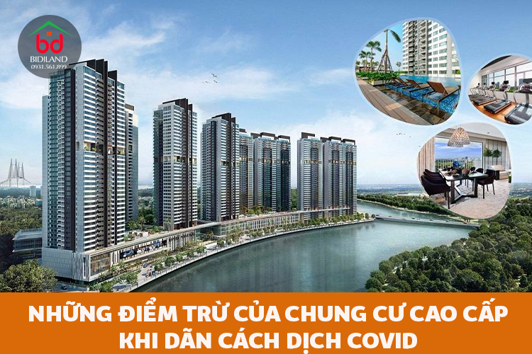 Những “điểm trừ” của chung cư cao cấp khi giãn cách dịch Covid-19