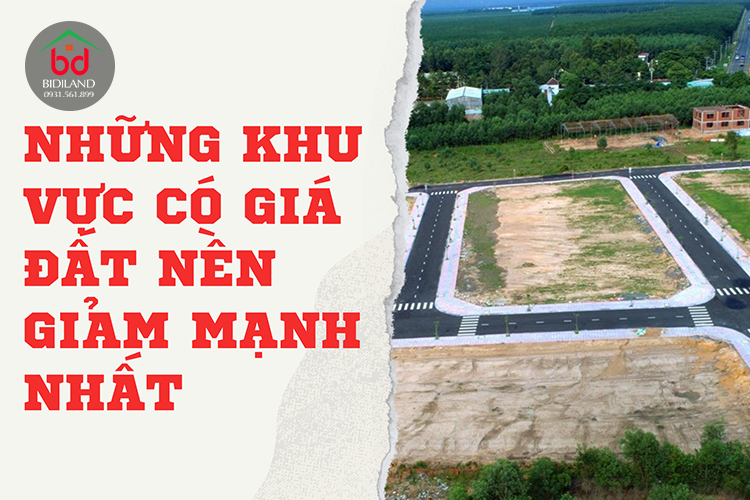 Những khu vực có giá đất nền giảm mạnh nhất