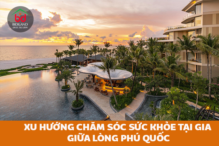 Xu hướng chăm sóc sức khỏe tại gia giữa lòng Phú Quốc