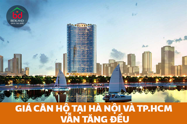 Giá căn hộ tại Hà Nội và Tp.HCM vẫn tăng đều