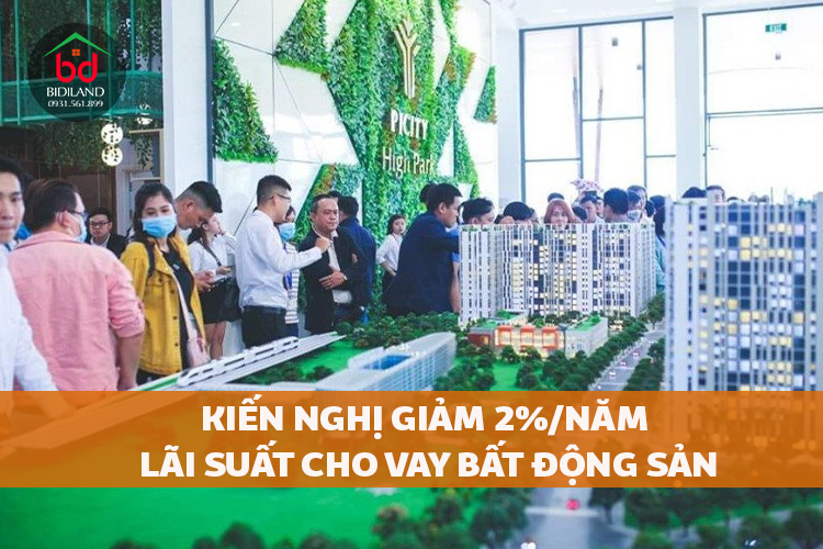 Kiến nghị giảm 2%/năm lãi suất cho vay bất động sản