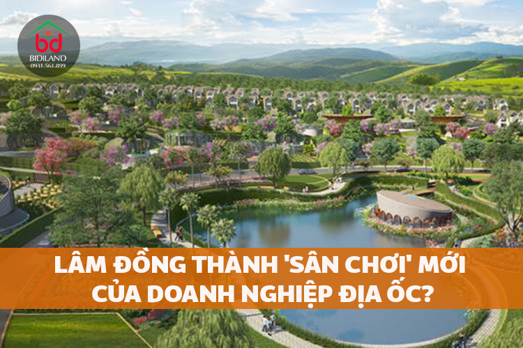 Lâm Đồng thành 'sân chơi' mới của doanh nghiệp địa ốc?