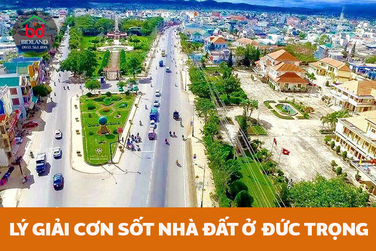 Lý giải cơn sốt nhà đất ở Đức Trọng, bất động sản vùng ven Đà Lạt