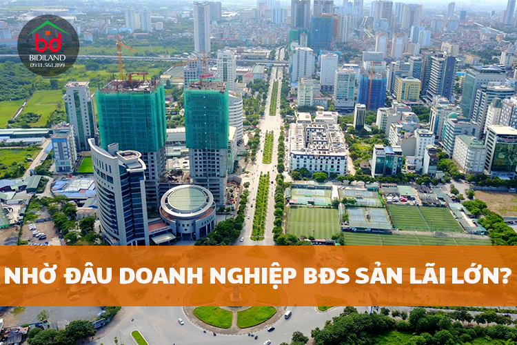 Nhờ đâu doanh nghiệp bất động sản lãi lớn?