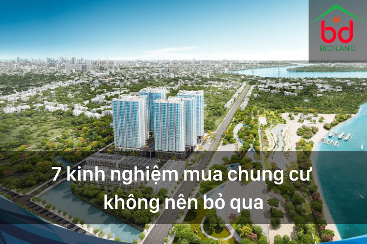 7 kinh nghiệm mua chung cư không nên bỏ qua