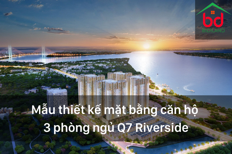 Mẫu thiết kế mặt bằng căn hộ 3 phòng ngủ q7 riverside