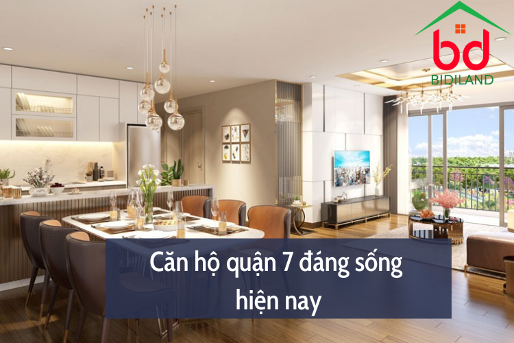 Căn hộ quận 7 đáng sống hiện nay