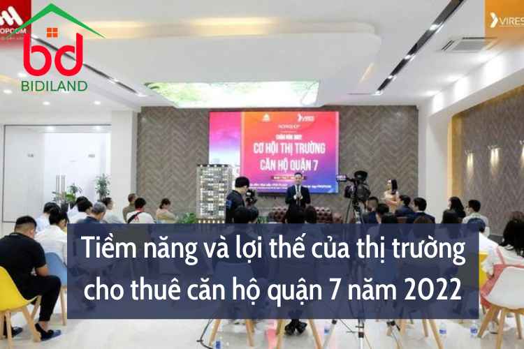 Tiềm năng và lợi thế của thị trường cho thuê căn hộ quận 7 năm 2022